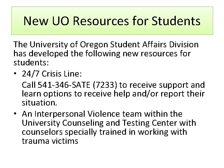 New UO Resources for Students The University of Oregon Student Affairs Division has developed