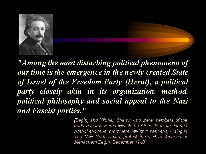 "Among the most disturbing political phenomena of our time is the emergence in the