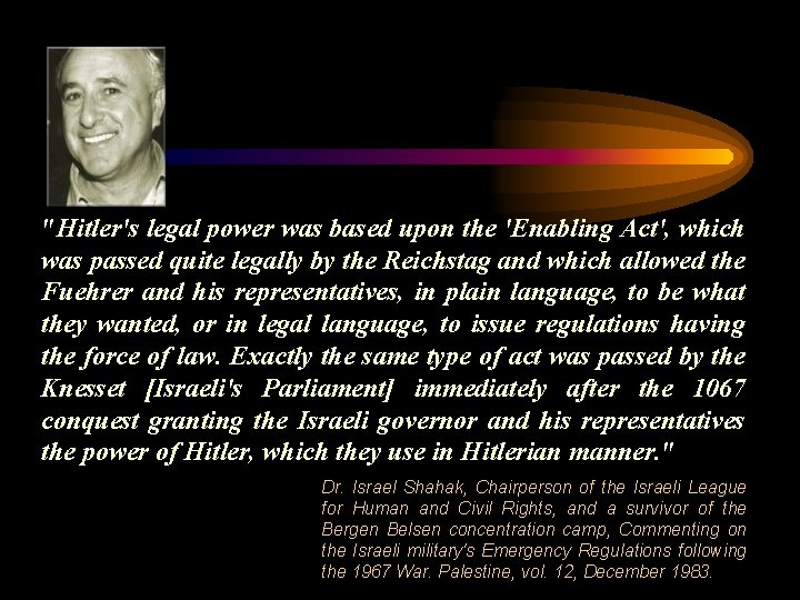 "Hitler's legal power was based upon the 'Enabling Act', which was passed quite legally