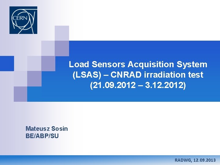 Load Sensors Acquisition System (LSAS) – CNRAD irradiation test (21. 09. 2012 – 3.