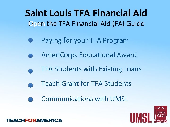 Saint Louis TFA Financial Aid Open the TFA Financial Aid (FA) Guide Paying for