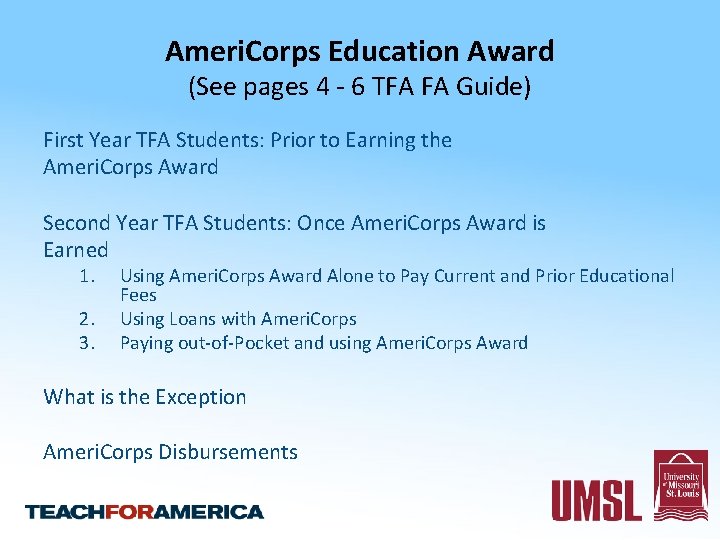 Ameri. Corps Education Award (See pages 4 - 6 TFA FA Guide) First Year