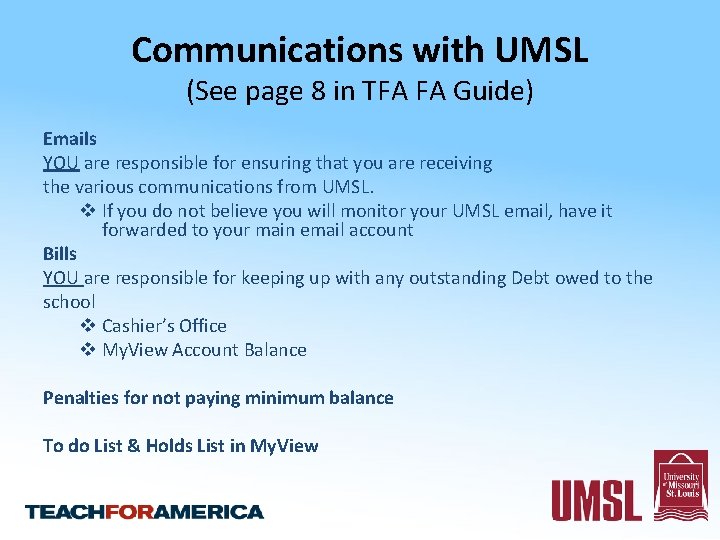 Communications with UMSL (See page 8 in TFA FA Guide) Emails YOU are responsible