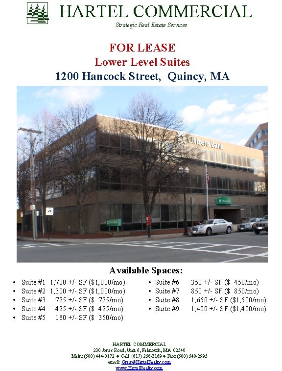 HARTEL COMMERCIAL Strategic Real Estate Services FOR LEASE Lower Level Suites 1200 Hancock Street,