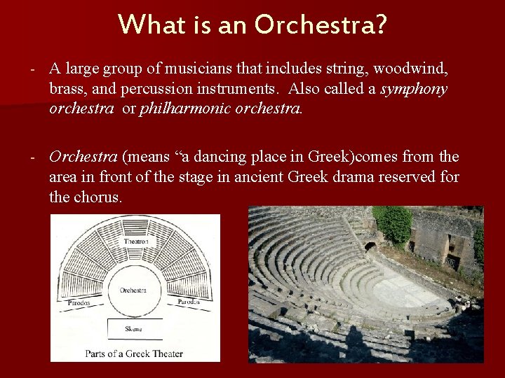 What is an Orchestra? - A large group of musicians that includes string, woodwind,