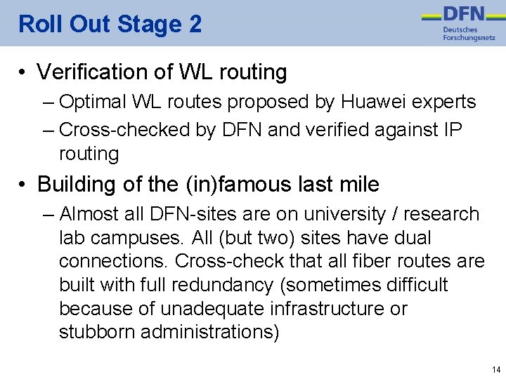 Roll Out Stage 2 • Verification of WL routing – Optimal WL routes proposed