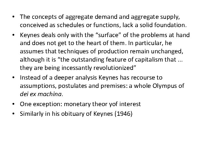  • The concepts of aggregate demand aggregate supply, conceived as schedules or functions,