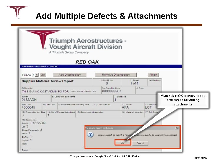 Add Multiple Defects & Attachments Must select OK to move to the next screen