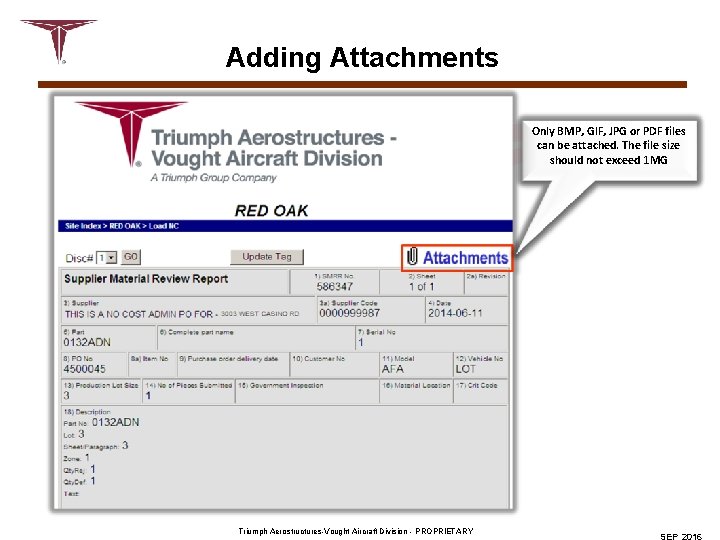 Adding Attachments Only BMP, GIF, JPG or PDF files can be attached. The file