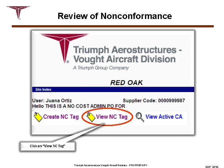 Review of Nonconformance Click on “View NC Tag” Triumph Aerostructures-Vought Aircraft Division - PROPRIETARY