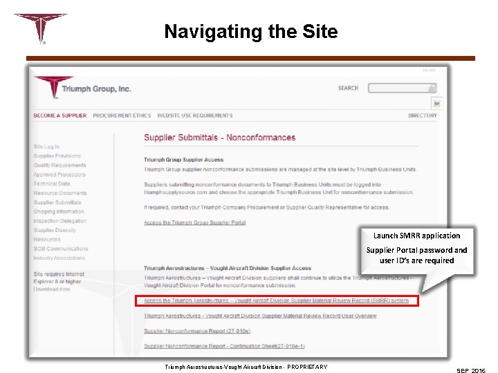 Navigating the Site Launch SMRR application Supplier Portal password and user ID’s are required