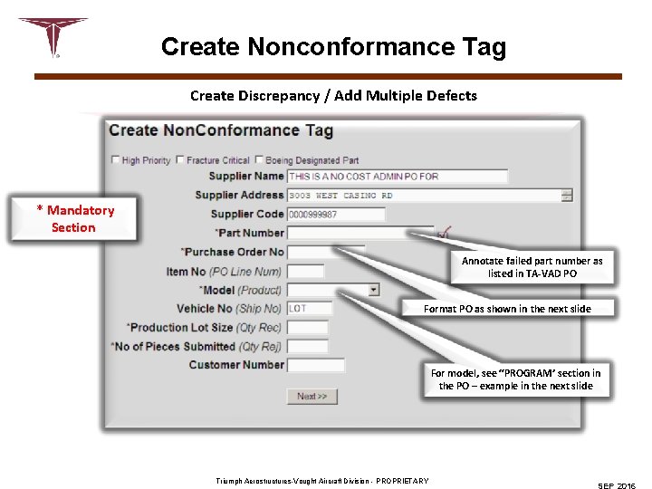 Create Nonconformance Tag Create Discrepancy / Add Multiple Defects * Mandatory Section Annotate failed