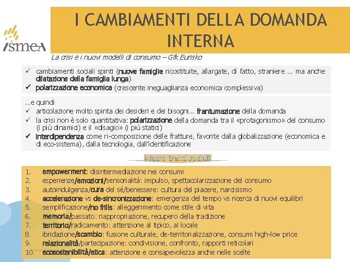 I CAMBIAMENTI DELLA DOMANDA INTERNA La crisi e i nuovi modelli di consumo –