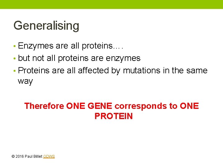 Generalising • Enzymes are all proteins…. • but not all proteins are enzymes • Generalising • Enzymes are all proteins…. • but not all proteins are enzymes •