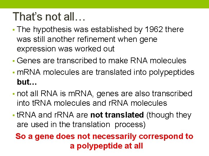 That’s not all… • The hypothesis was established by 1962 there was still another That’s not all… • The hypothesis was established by 1962 there was still another