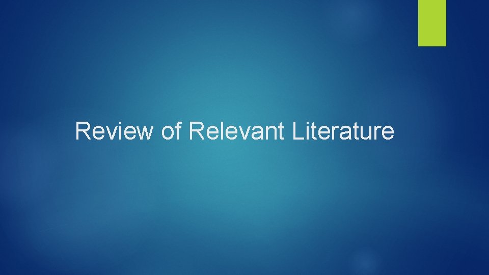 Review of Relevant Literature Review of Relevant Literature