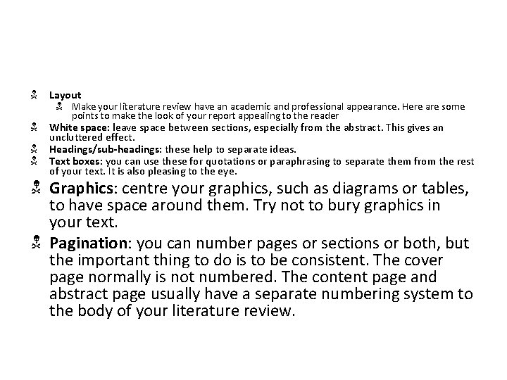 N Layout N N Make your literature review have an academic and professional appearance.