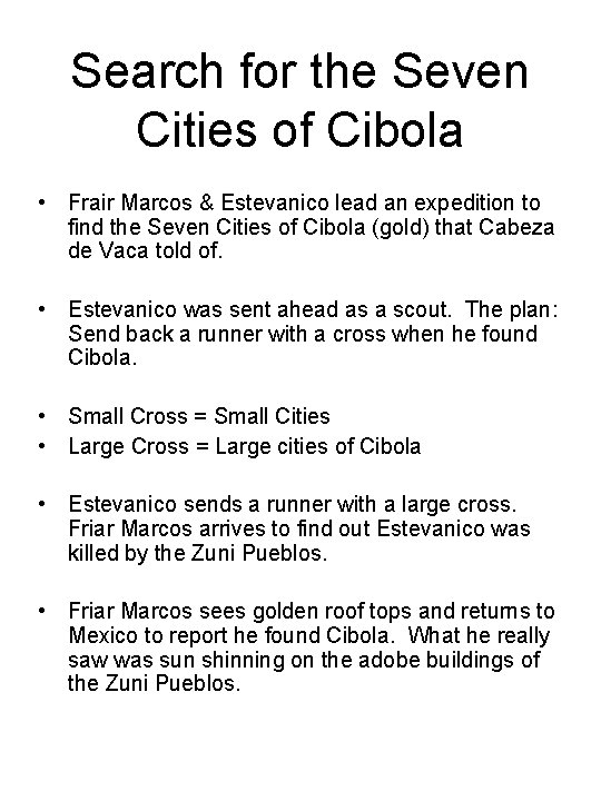 Search for the Seven Cities of Cibola • Frair Marcos & Estevanico lead an