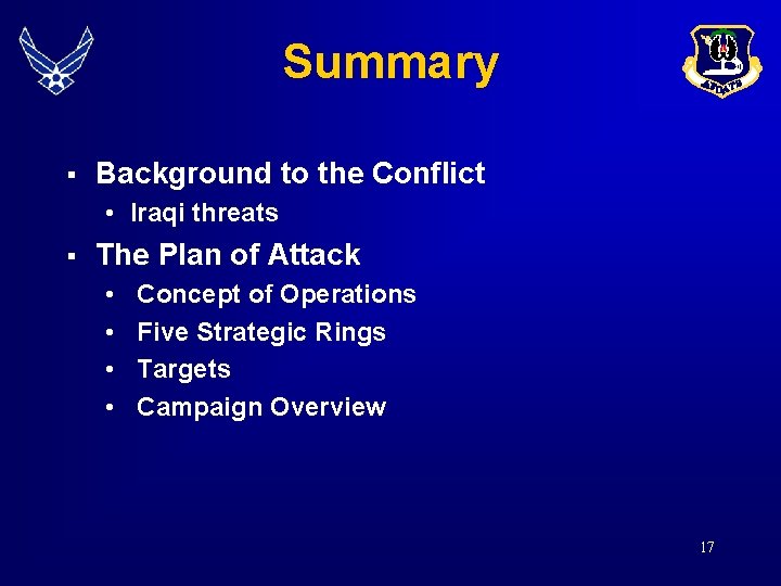 Summary § Background to the Conflict • Iraqi threats § The Plan of Attack