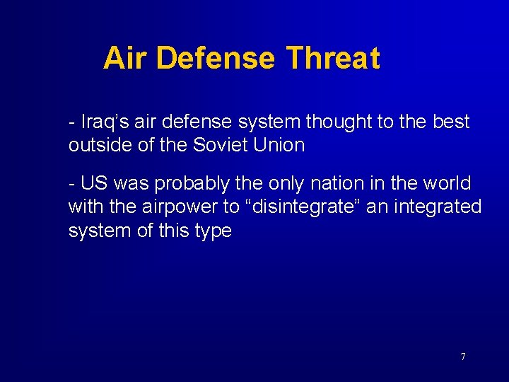 Air Defense Threat - Iraq’s air defense system thought to the best outside of