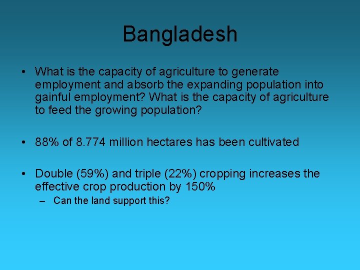 Bangladesh • What is the capacity of agriculture to generate employment and absorb the