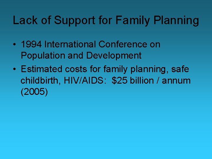 Lack of Support for Family Planning • 1994 International Conference on Population and Development