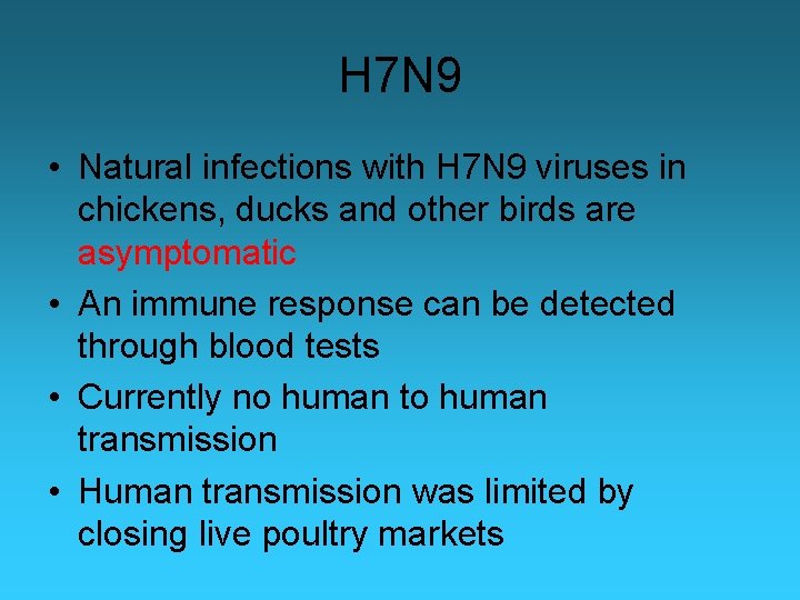 H 7 N 9 • Natural infections with H 7 N 9 viruses in