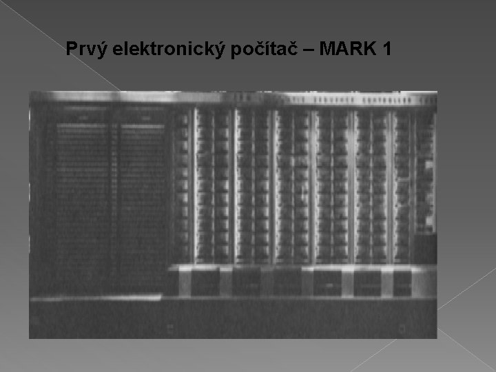 Prvý elektronický počítač – MARK 1 