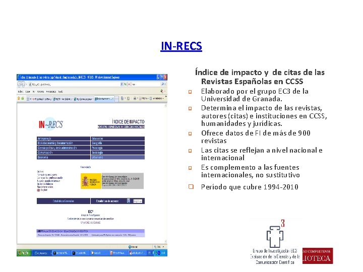 IN-RECS Índice de impacto y de citas de las Revistas Españolas en CCSS ❑