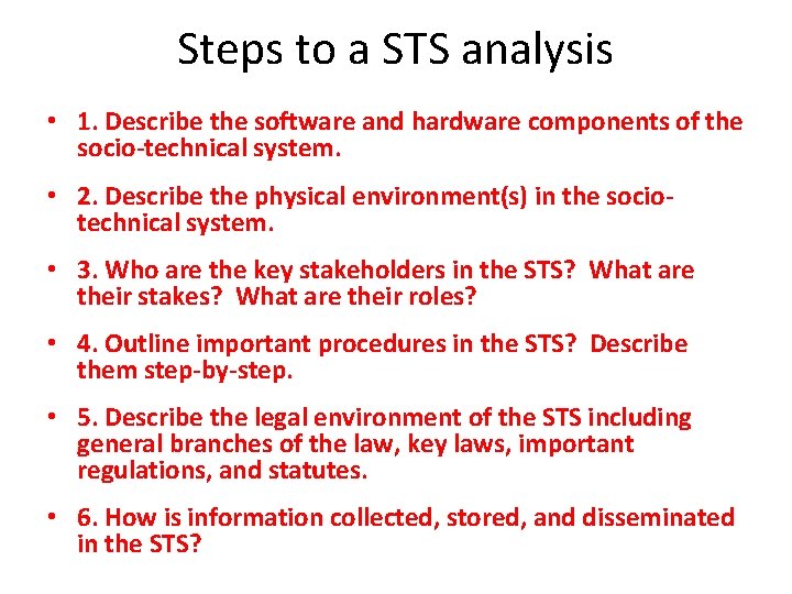 Steps to a STS analysis • 1. Describe the software and hardware components of