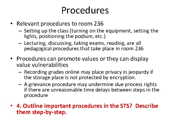 Procedures • Relevant procedures to room 236 – Setting up the class (turning on