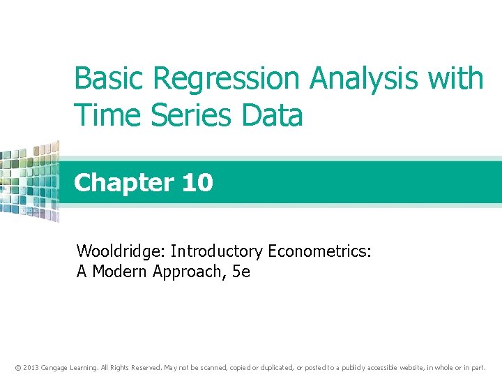 Basic Regression Analysis with Time Series Data Chapter 10 Wooldridge: Introductory Econometrics: A Modern