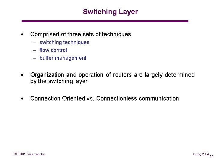 Switching Layer · Comprised of three sets of techniques – switching techniques – flow