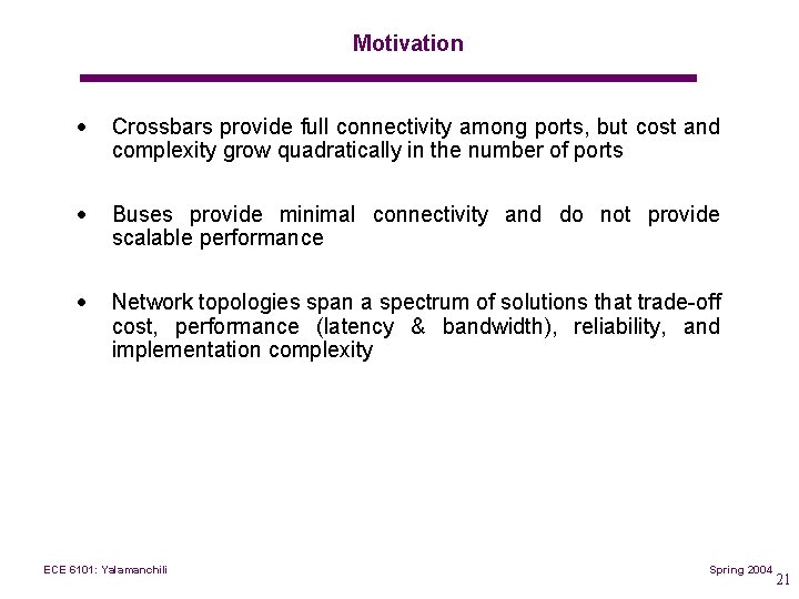 Motivation · Crossbars provide full connectivity among ports, but cost and complexity grow quadratically
