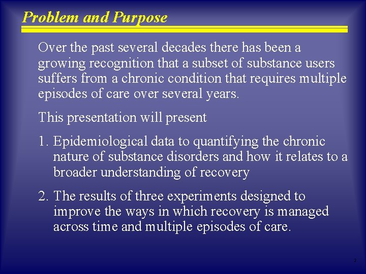 Problem and Purpose Over the past several decades there has been a growing recognition Problem and Purpose Over the past several decades there has been a growing recognition