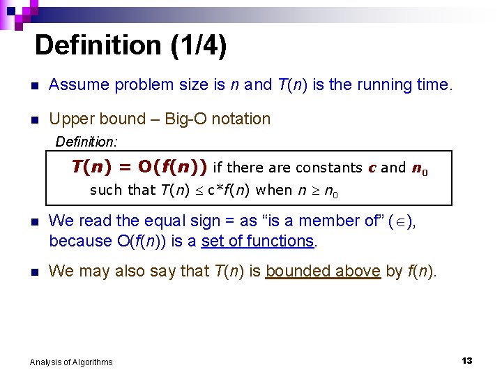 Definition (1/4) n Assume problem size is n and T(n) is the running time.