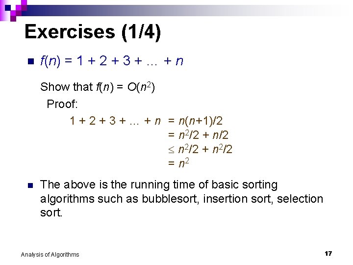 Exercises (1/4) n f(n) = 1 + 2 + 3 + … + n