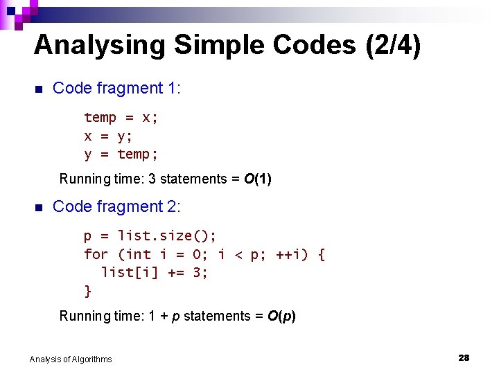 Analysing Simple Codes (2/4) n Code fragment 1: temp = x; x = y;