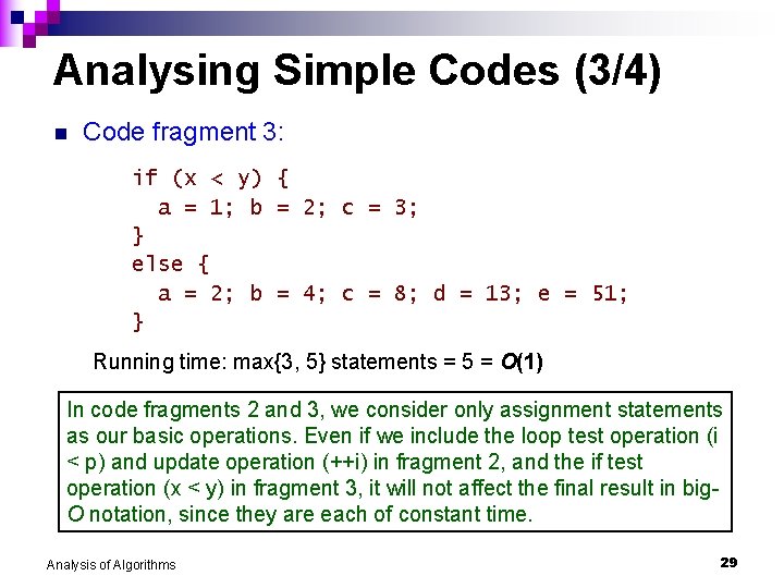 Analysing Simple Codes (3/4) n Code fragment 3: if (x < y) { a