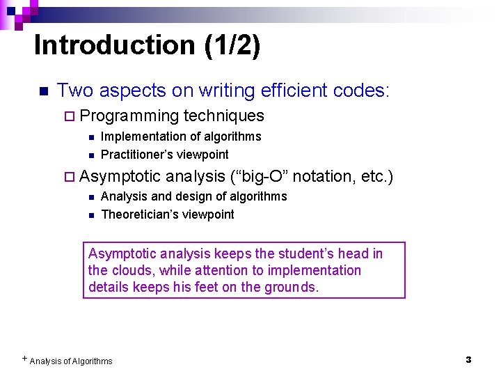 Introduction (1/2) n Two aspects on writing efficient codes: ¨ Programming n n Implementation