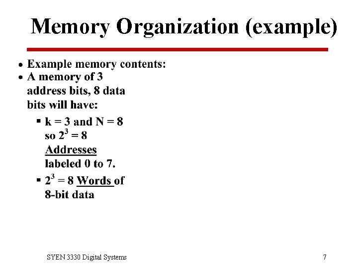 Memory Organization (example) SYEN 3330 Digital Systems 7 