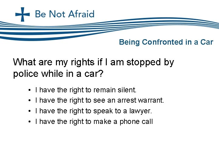 Being Confronted in a Car What are my rights if I am stopped by