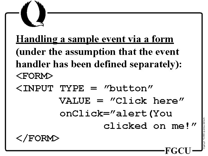 Handling a sample event via a form (under the assumption that the event handler