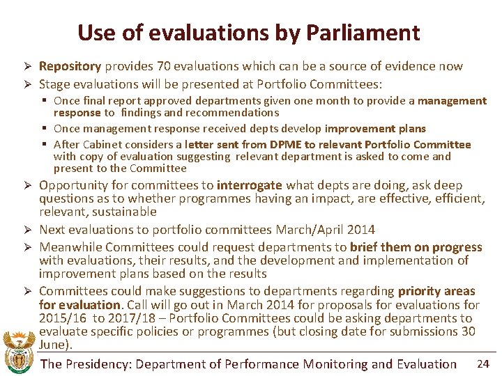 Use of evaluations by Parliament Repository provides 70 evaluations which can be a source