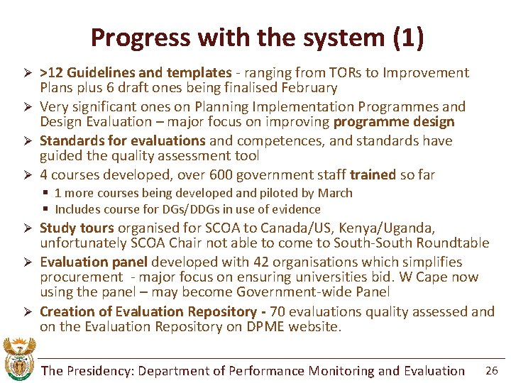 Progress with the system (1) >12 Guidelines and templates - ranging from TORs to