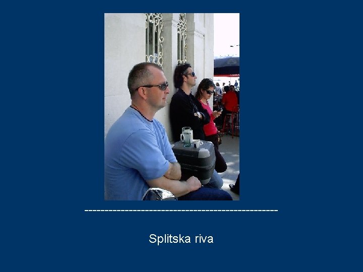 ------------------------Splitska riva 