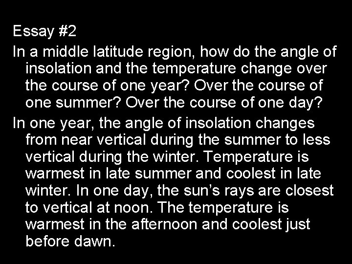 Essay #2 In a middle latitude region, how do the angle of insolation and