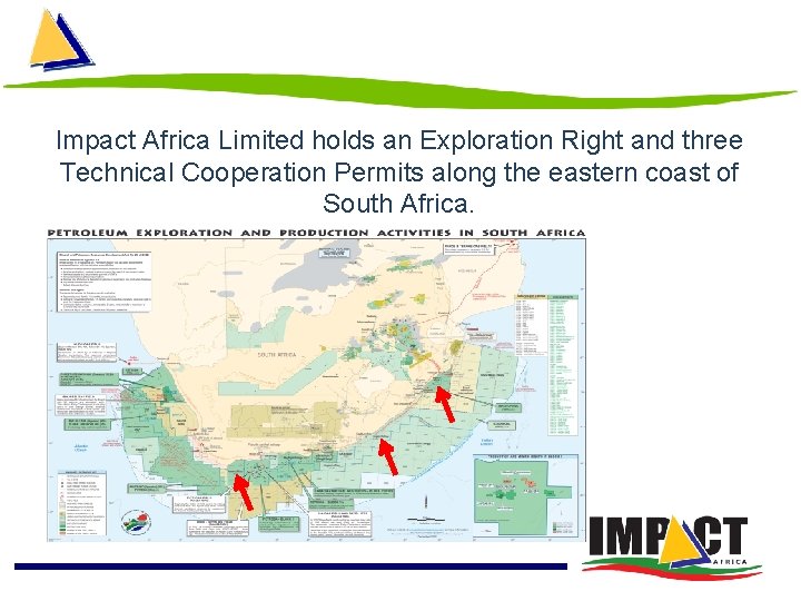 Impact Africa Limited holds an Exploration Right and three Technical Cooperation Permits along the