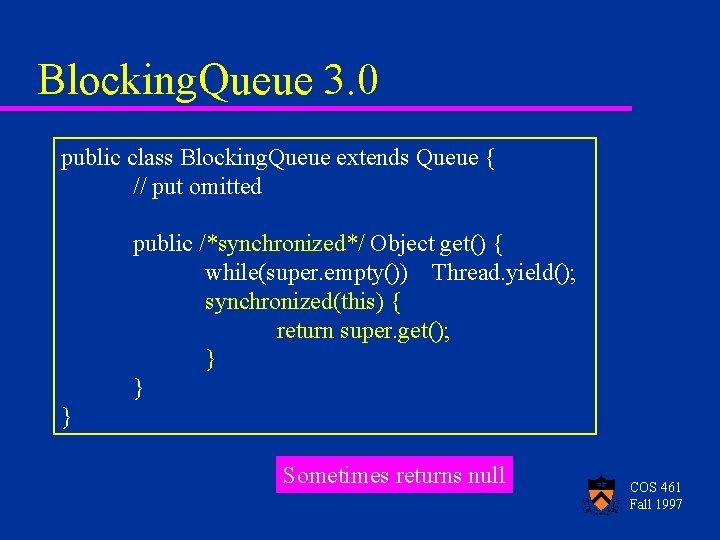 Blocking. Queue 3. 0 public class Blocking. Queue extends Queue { // put omitted