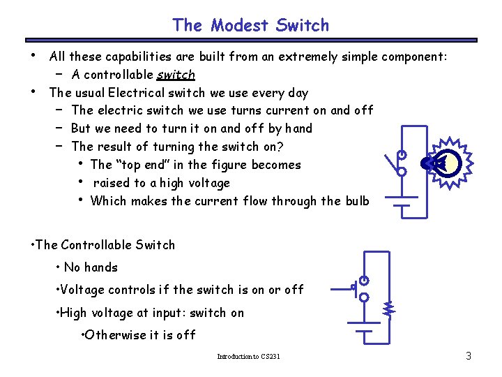 The Modest Switch • • All these capabilities are built from an extremely simple The Modest Switch • • All these capabilities are built from an extremely simple